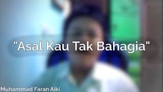 "Asal Kau Tak Bahagia"